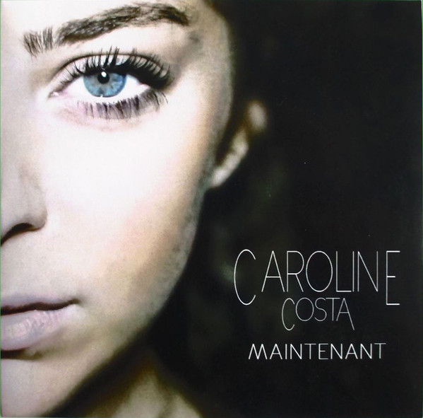 Accords et paroles Maintenant Caroline Costa
