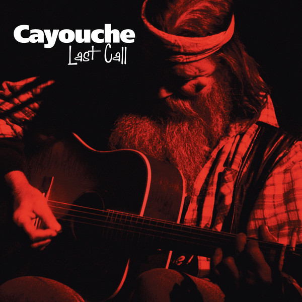 Accords et paroles Last Call Cayouche