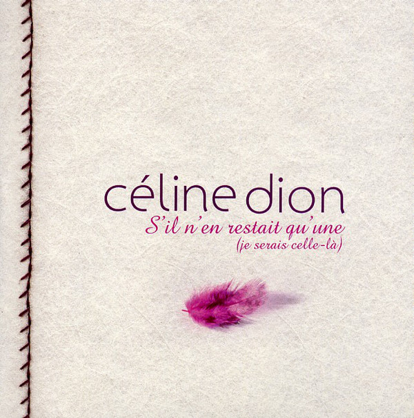Accords et paroles S'il n'en restait qu'une (je serais celle-là) Celine Dion