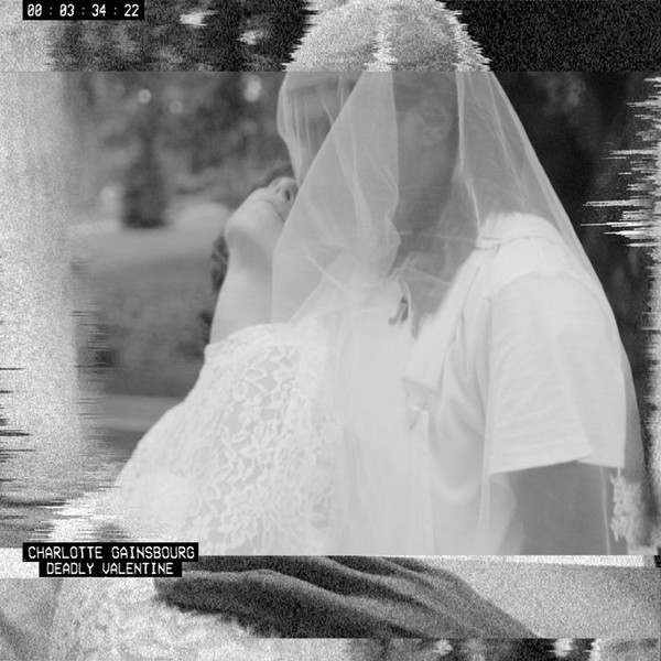 Accords et paroles Deadly Valentine Charlotte Gainsbourg