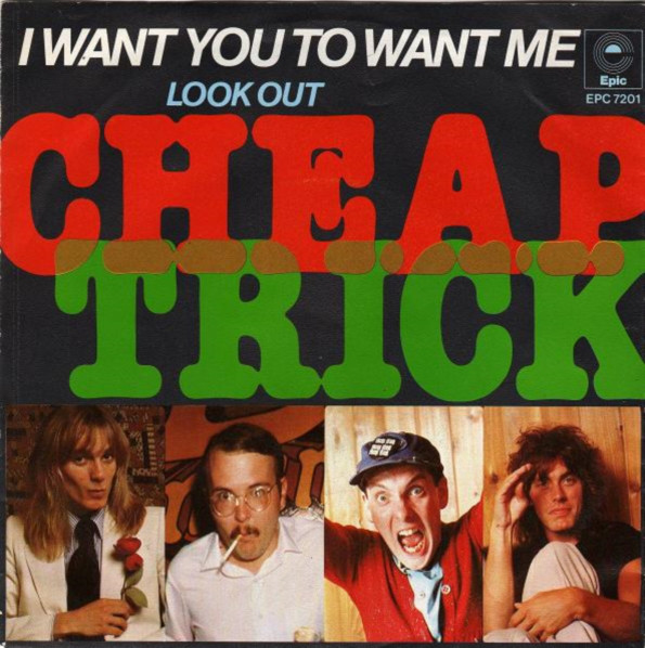 Accords et paroles I Want You to Want Me Cheap Trick