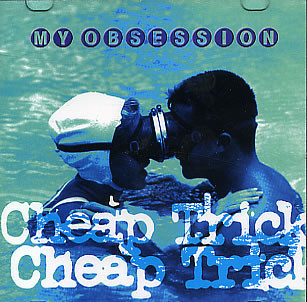 Accords et paroles My Obsession Cheap Trick