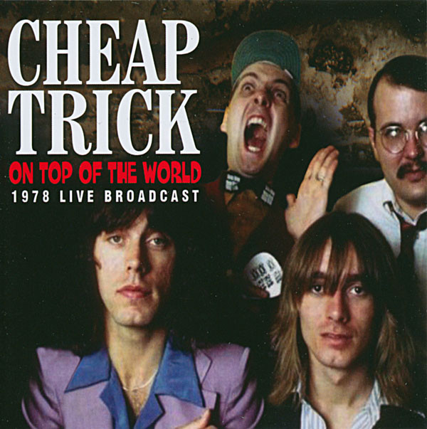 Accords et paroles On Top Of The World Cheap Trick