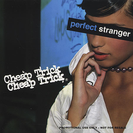 Accords et paroles Perfect Stranger Cheap Trick