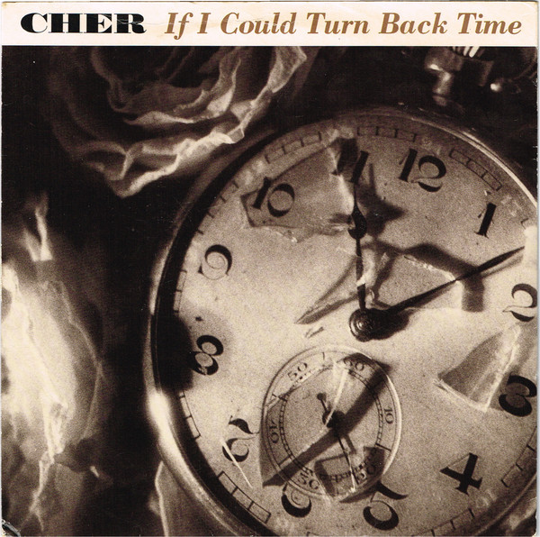 Accords et paroles If I Could Turn Back Time Cher