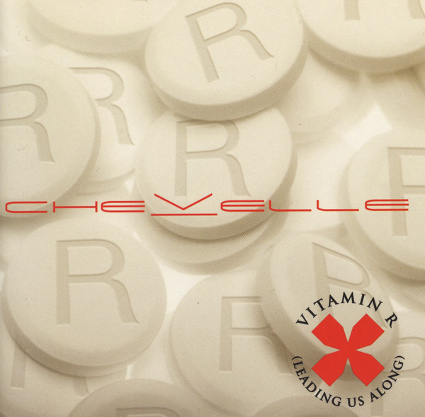 Accords et paroles Vitamin R Leading Us Along Chevelle
