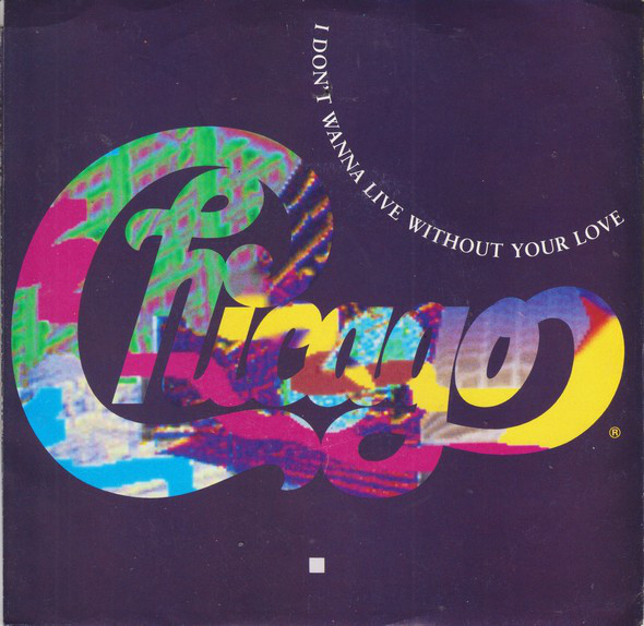 Accords et paroles I Dont Wanna Live Without Your Love Chicago
