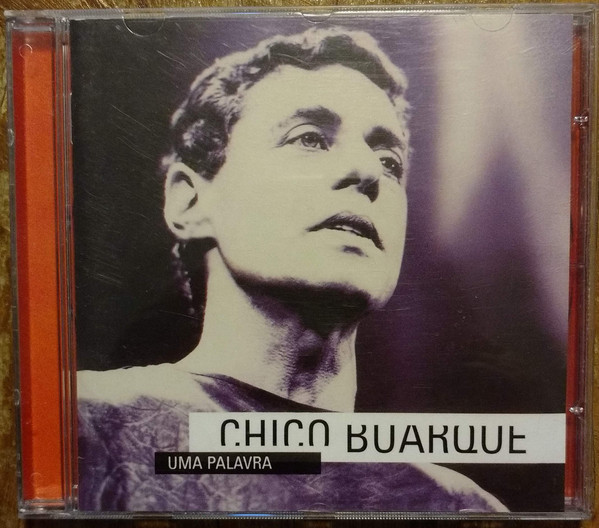 Accords et paroles Uma Palavra Chico Buarque