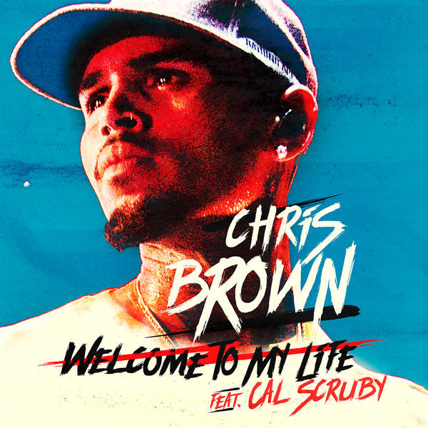 Accords et paroles Welcome To My Life Chris Brown