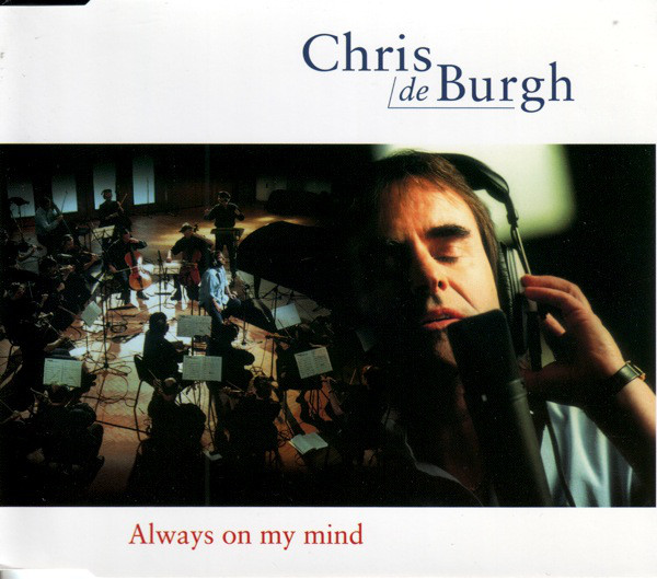 Accords et paroles Always On My Mind Chris De Burgh