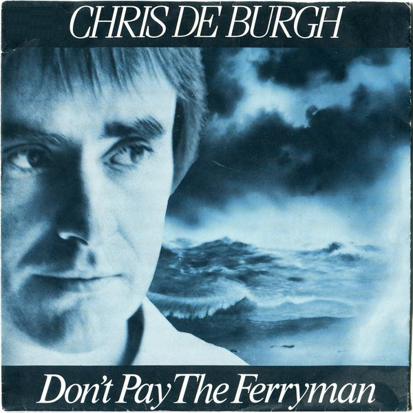 Accords et paroles Don't Pay The Ferryman Chris De Burgh