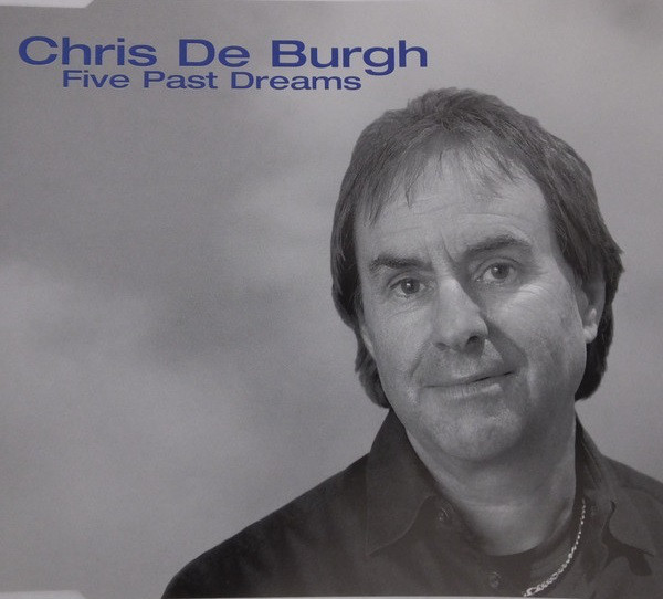 Accords et paroles Five Past Dreams Chris De Burgh