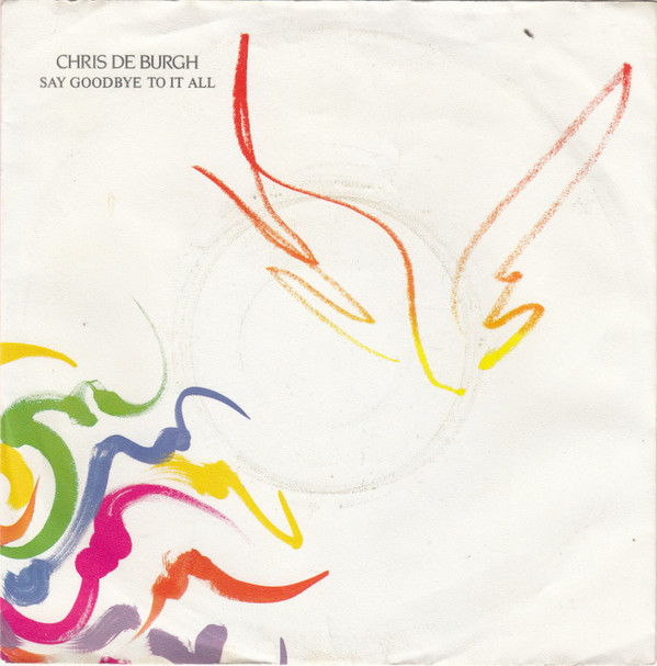 Accords et paroles Say Goodbye To It All Chris De Burgh