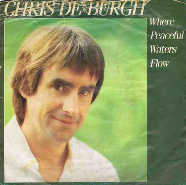 Accords et paroles Where Peaceful Waters Flow Chris De Burgh