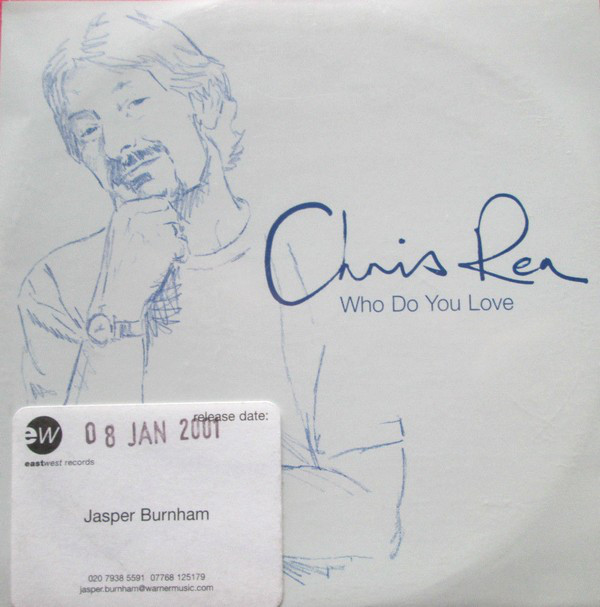 Accords et paroles Who Do You Love Chris Rea