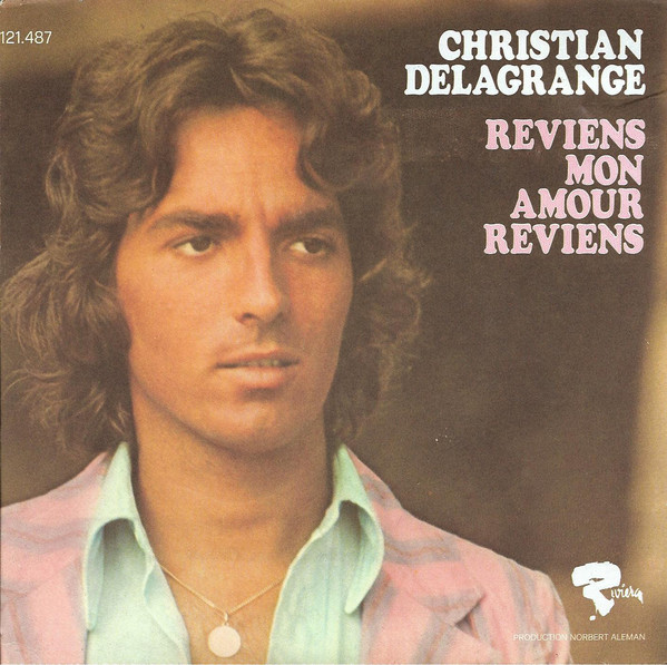 Accords et paroles Reviens Mon Amour, Reviens Christian Delagrange