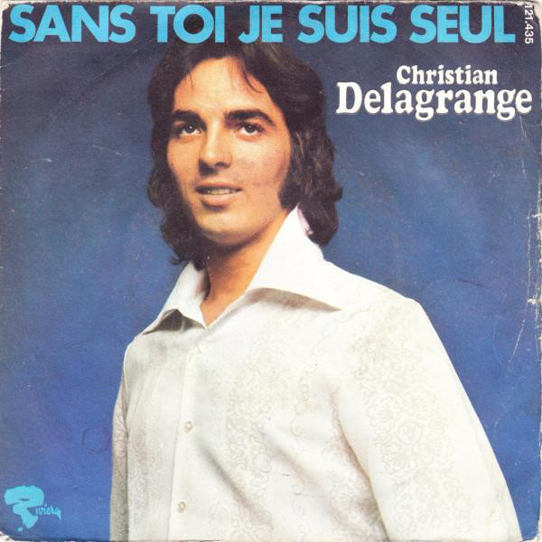 Accords et paroles Sans toi je suis seul Christian Delagrange