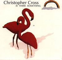 Accords et paroles Is There Something Christopher Cross