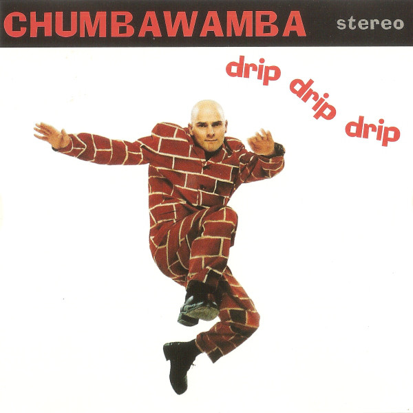 Accords et paroles Drip Drip Drip Chumbawamba