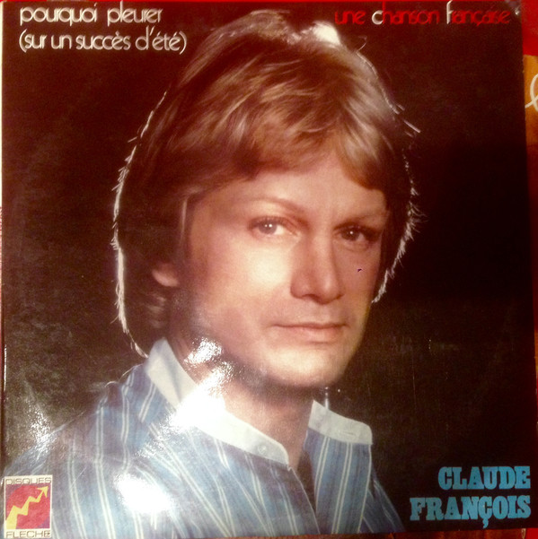 Accords et paroles Pourquoi pleurer (sur un succès d'été) Claude François