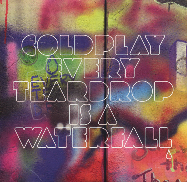Accords et paroles Every Teardrop Is a Waterfall Coldplay