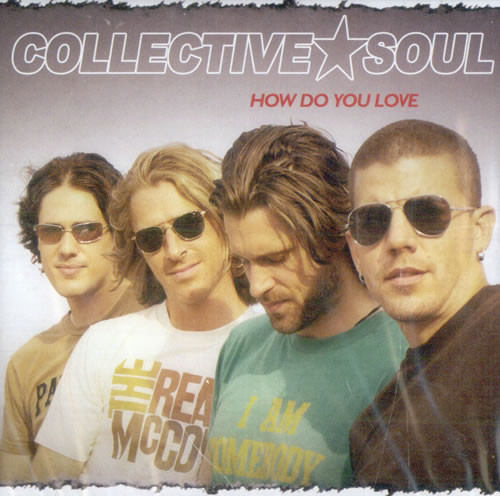 Accords et paroles How Do You Love Collective Soul