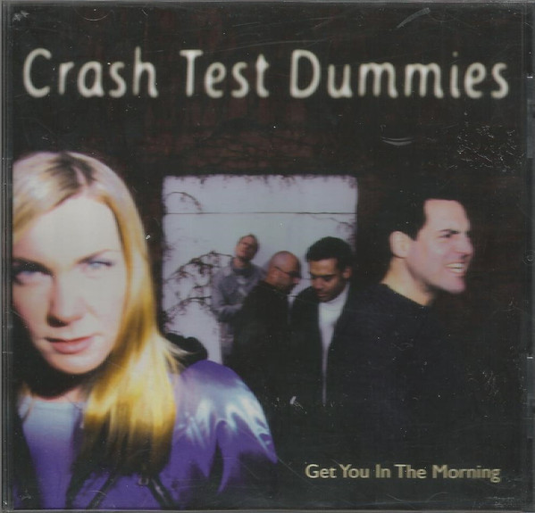 Accords et paroles Get You In The Morning Crash Test Dummies