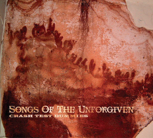 Accords et paroles Songs Of The Unforgiven Crash Test Dummies