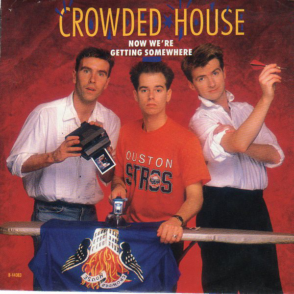 Accords et paroles Now Were Getting Somewhere Crowded House
