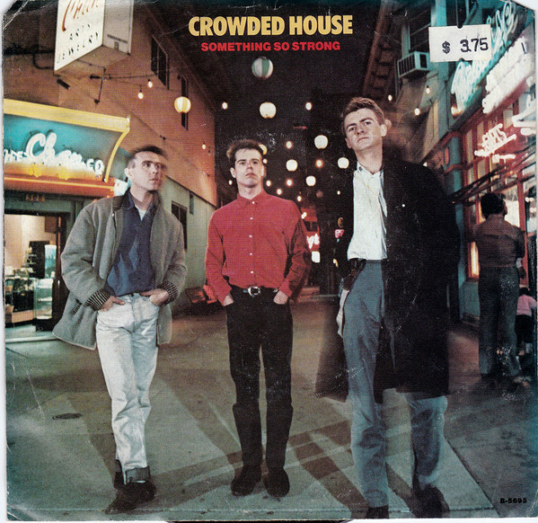 Accords et paroles Something So Strong Crowded House
