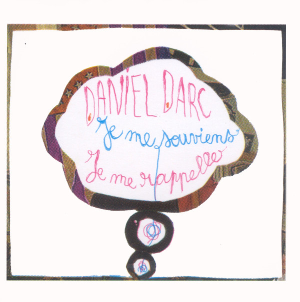 Accords et paroles Je me souviens, je me rappelle Daniel Darc