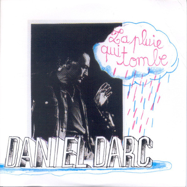 Accords et paroles La pluie qui tombe Daniel Darc