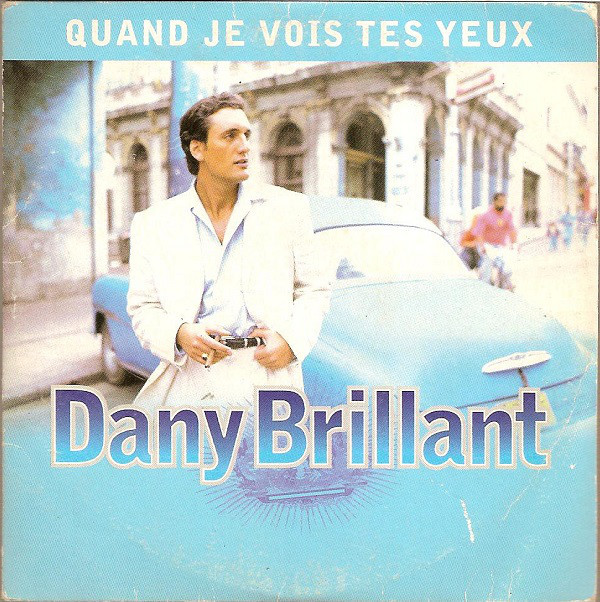 Accords et paroles Quand je vois tes yeux Dany Brillant