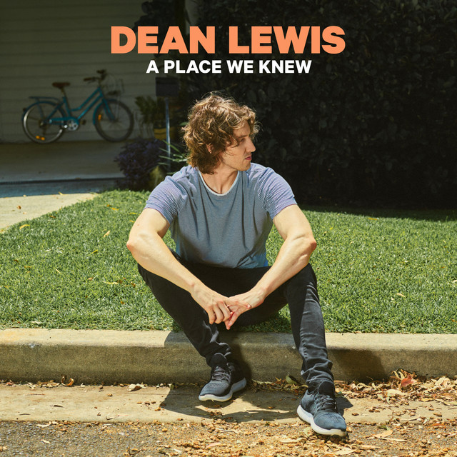 Accords et paroles For The Last Time Dean Lewis