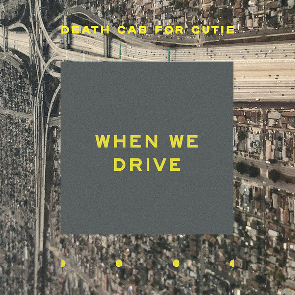 Accords et paroles When We Drive Death Cab For Cutie