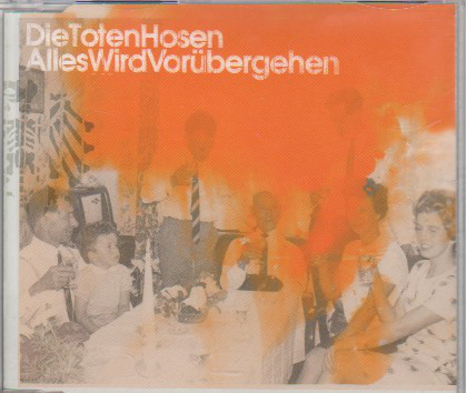 Accords et paroles Alles Wird Vorubergehen Die Toten Hosen