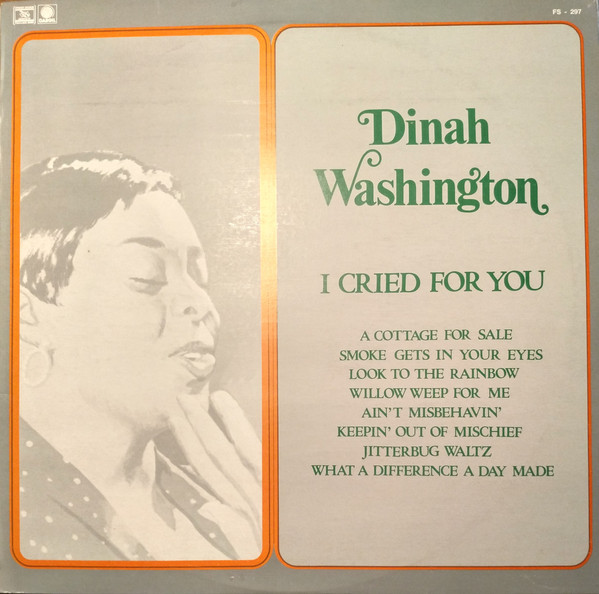 Accords et paroles I Cried For You Dinah Washington
