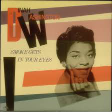 Accords et paroles Smoke Gets In Your Eyes Dinah Washington