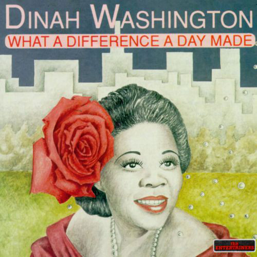 Accords et paroles What A Difference A Day Made Dinah Washington