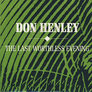 Accords et paroles The Last Worthless Evening Don Henley