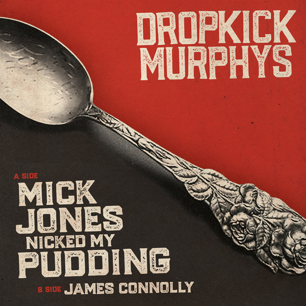 Accords et paroles Mick Jones Nicked My Pudding Dropkick Murphys