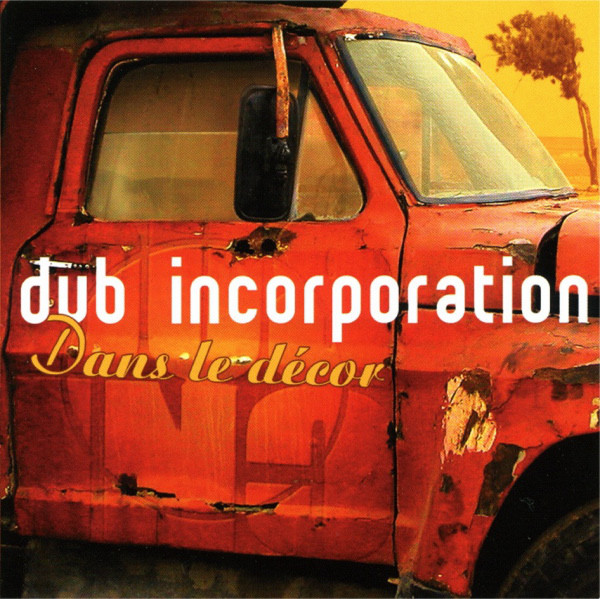 Accords et paroles Dans Le Decor Dub Incorporation