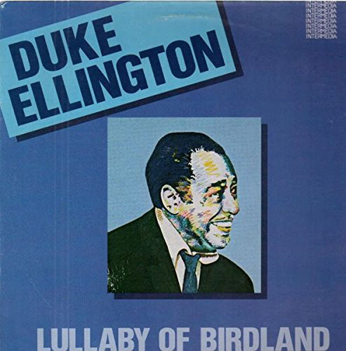 Accords et paroles Lullaby Of Birdland Duke Ellington