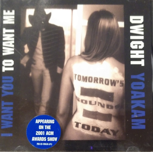 Accords et paroles I Want You To Want Me Dwight Yoakam