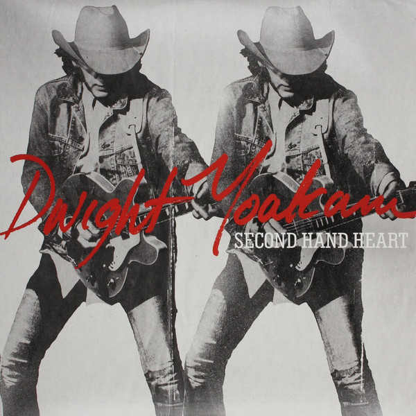 Accords et paroles Second Hand Heart Dwight Yoakam