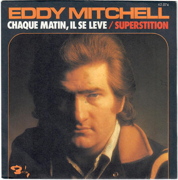 Accords et paroles Chaque matin il se lève Eddy Mitchell