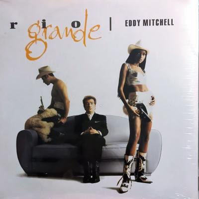 Accords et paroles Rio Grande Eddy Mitchell