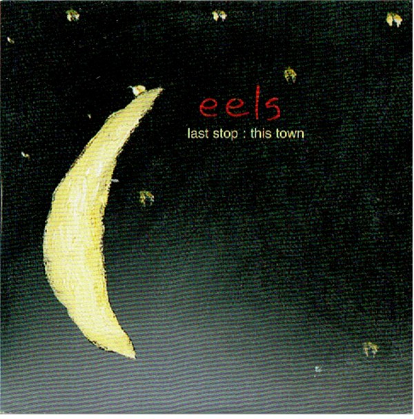 Accords et paroles Last Stop This Town Eels