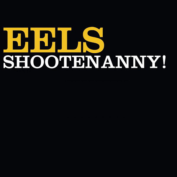 Accords et paroles Shootenanny Eels