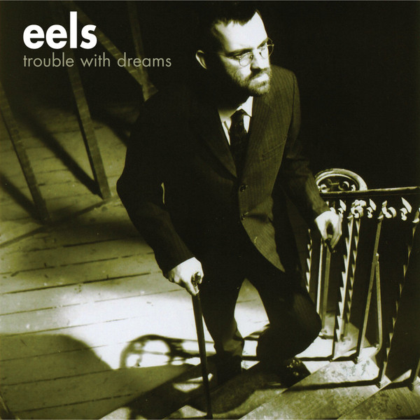 Accords et paroles Trouble With Dreams Eels